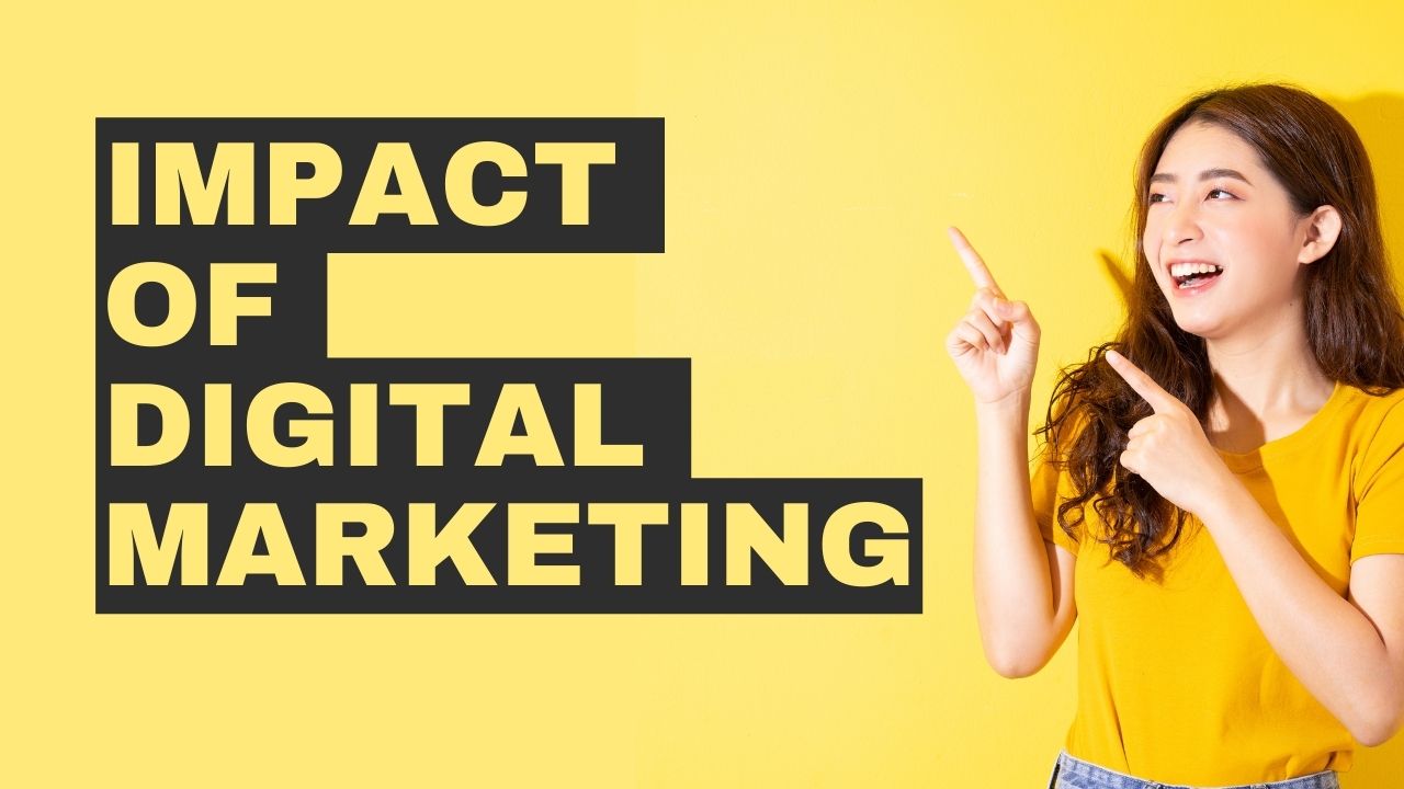 Impact of Digital Marketing