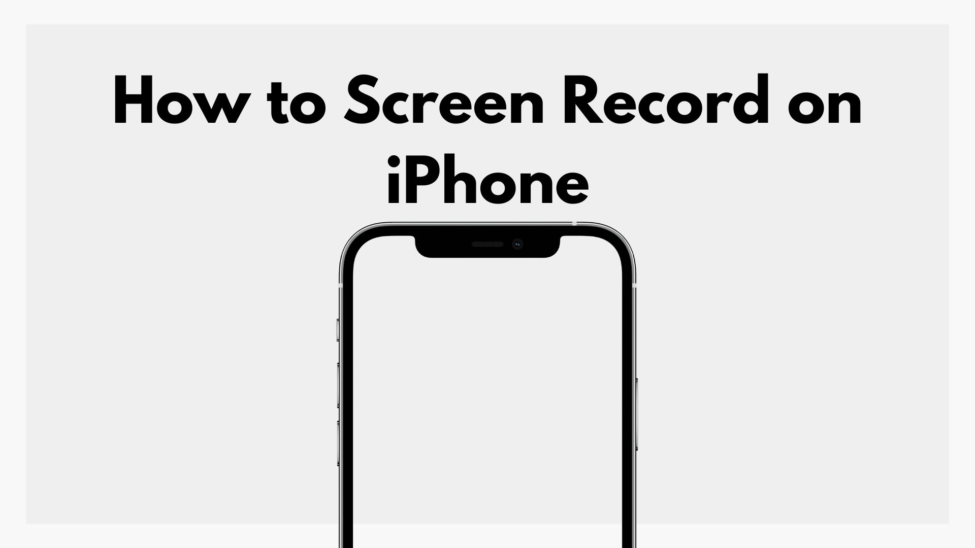 How to Screen Record on iPhone