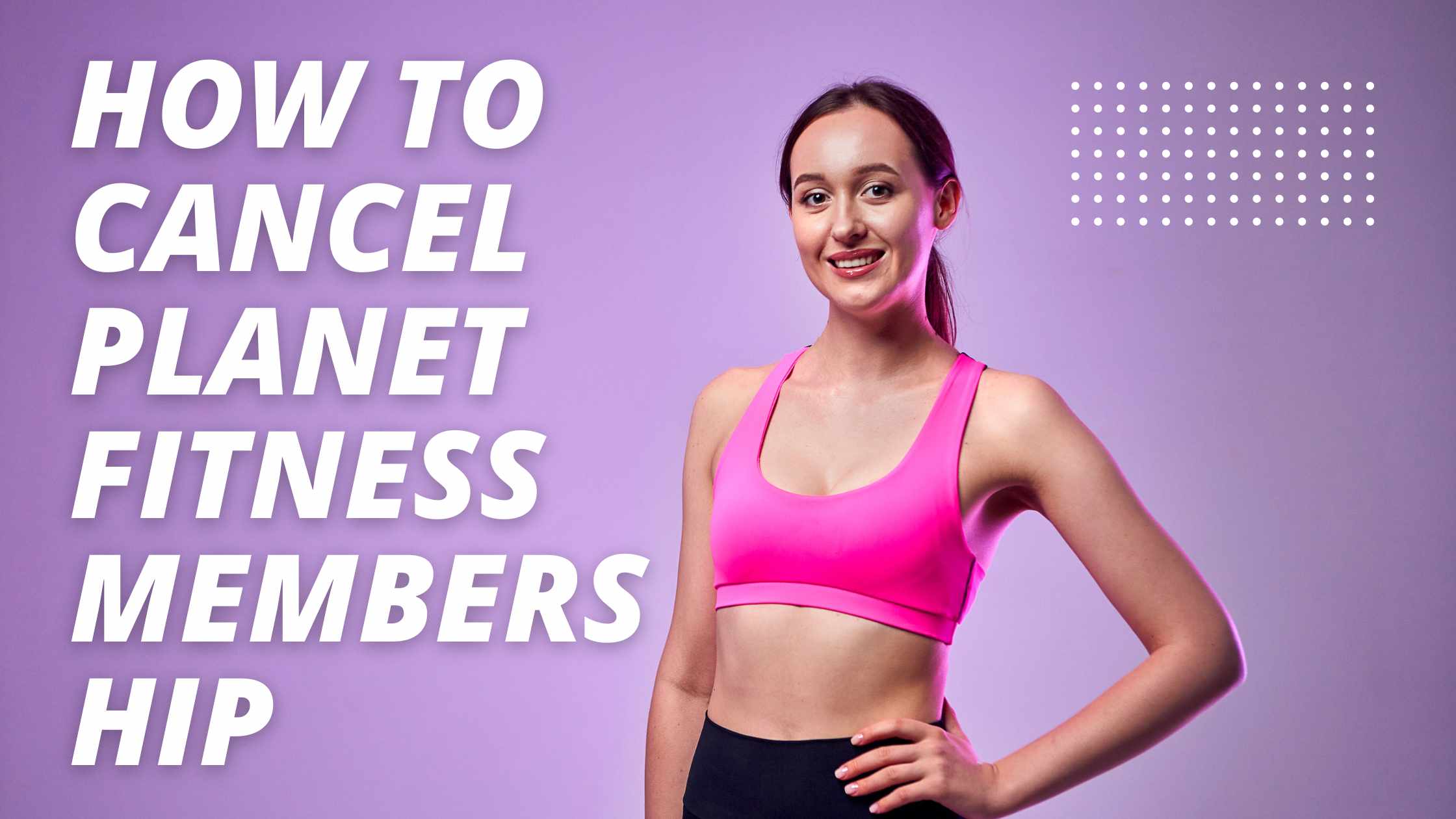 How to Cancel Planet Fitness Membership