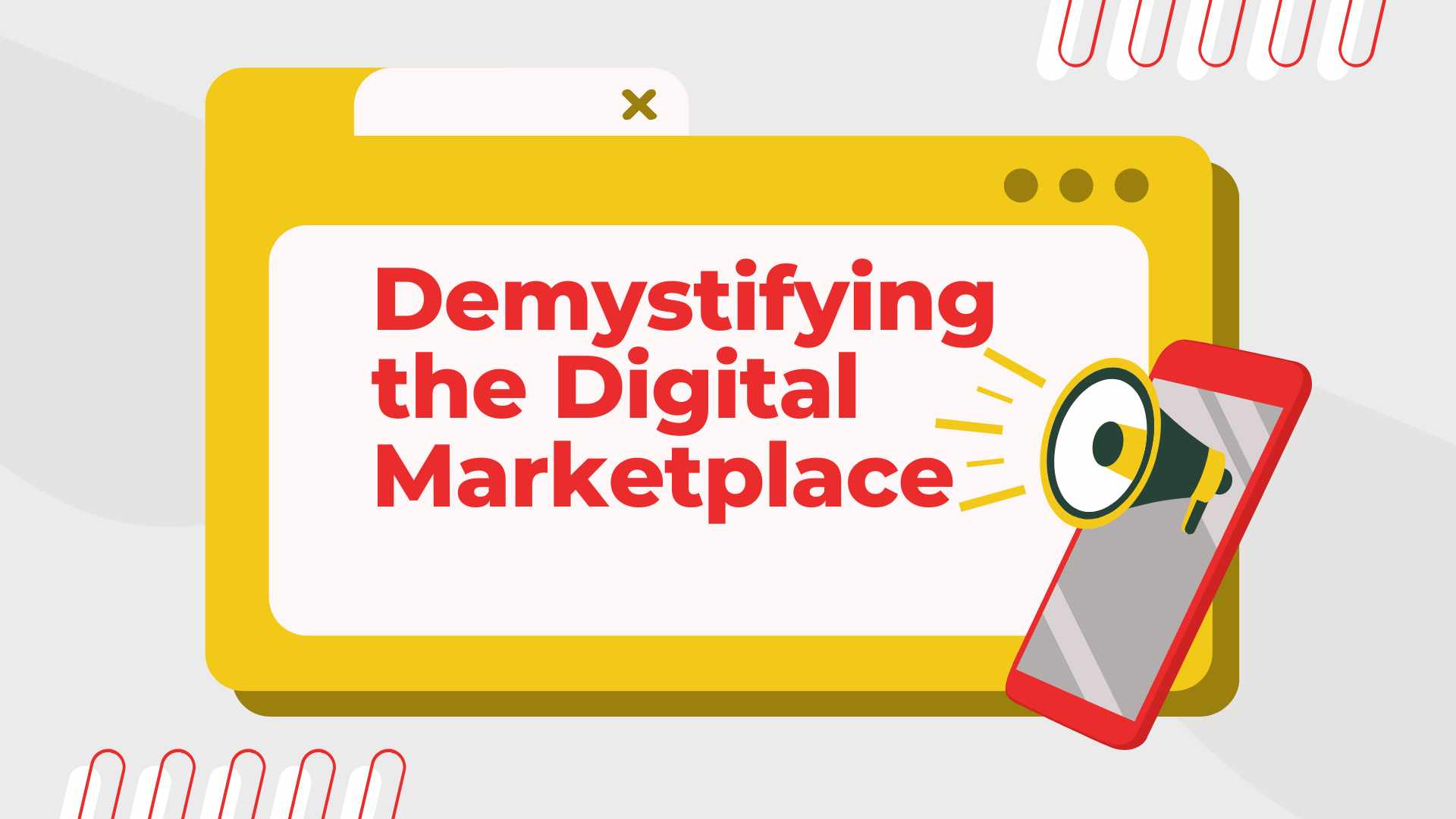 Demystifying the Digital Marketplace