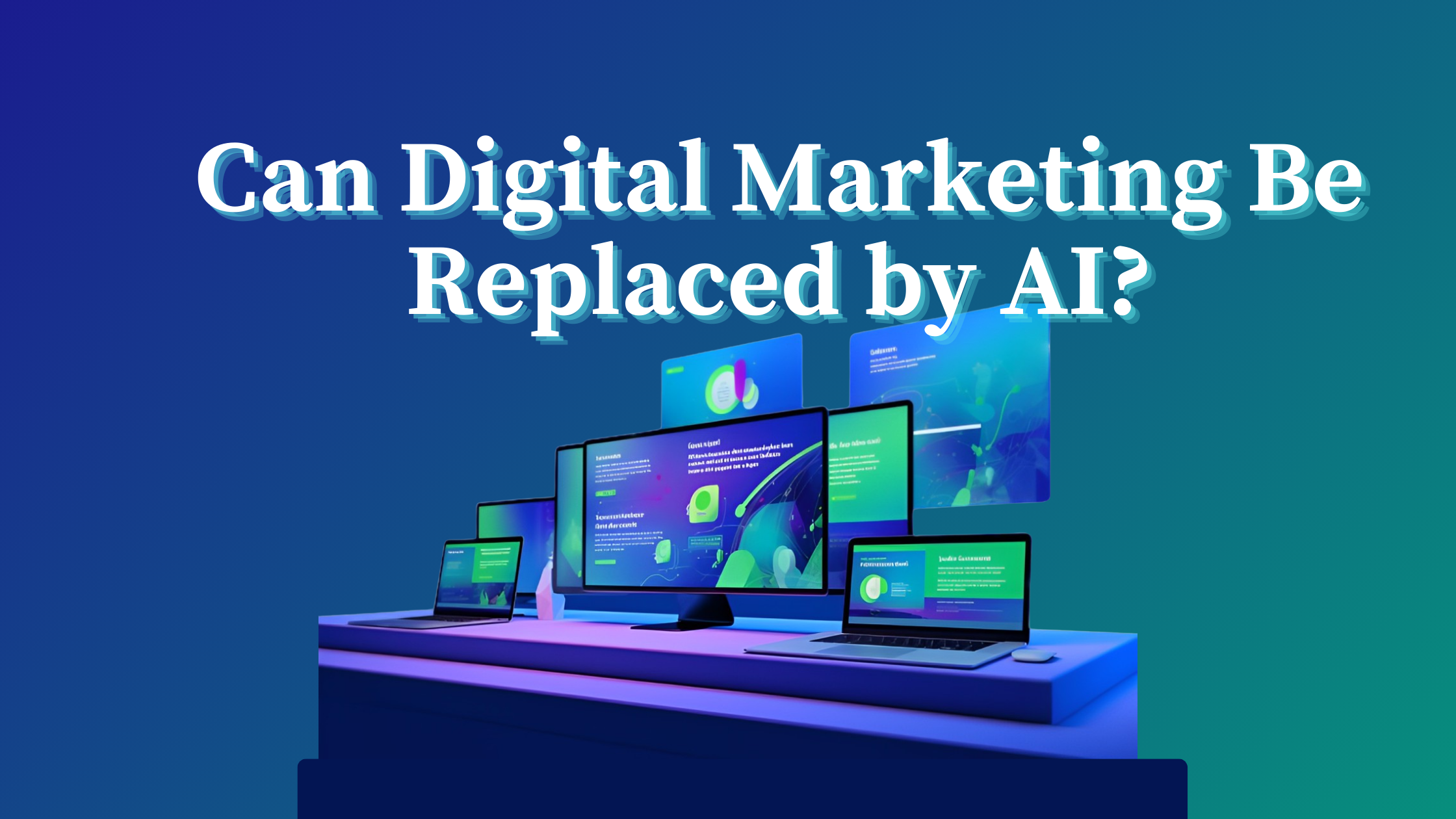 Can Digital Marketing Be Replaced by AI?